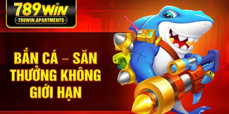 Bắn cá – Săn thưởng không giới hạn